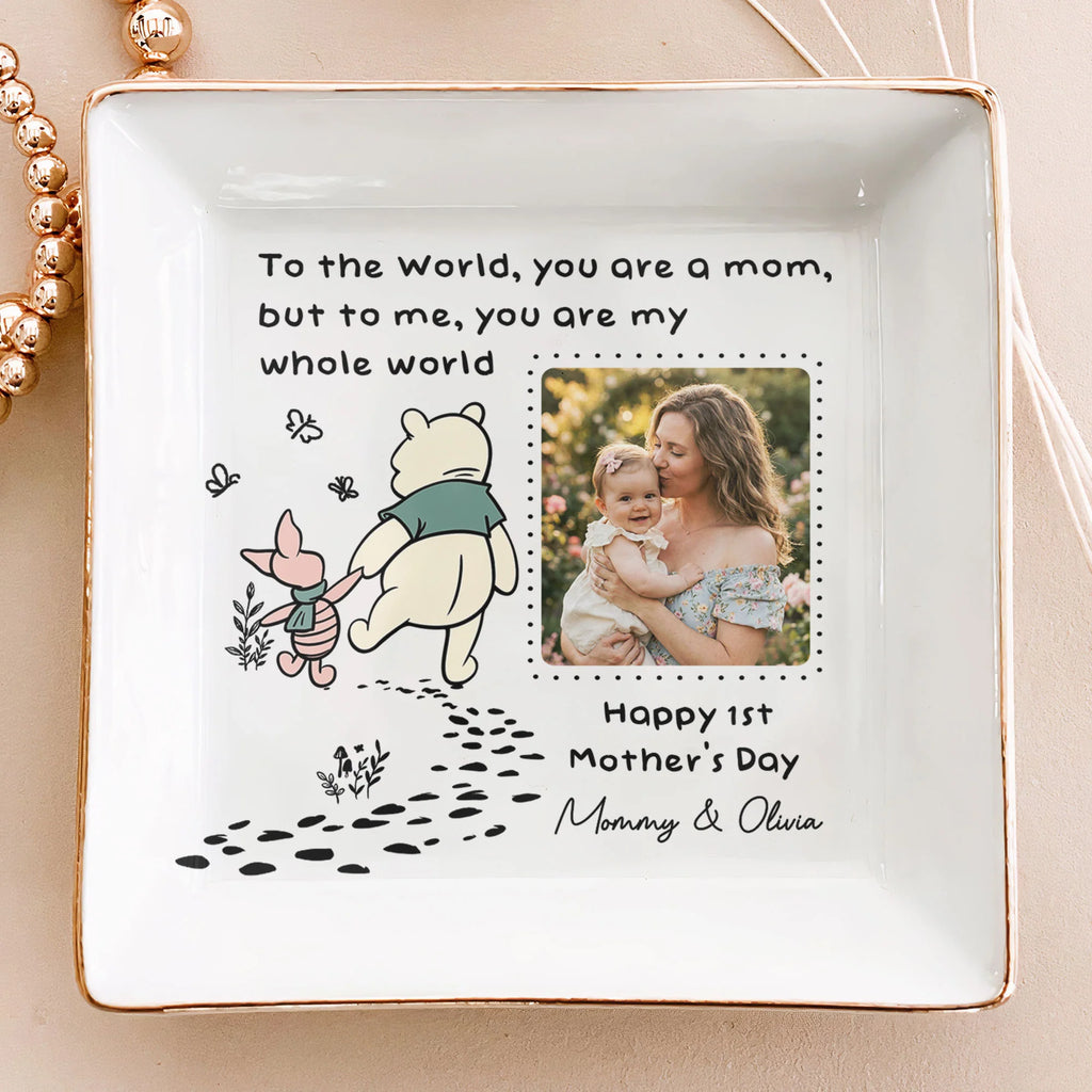 You Are My Whole World - 1st Mother's Day Gift For Mom - Personalized Jewelry Dish
